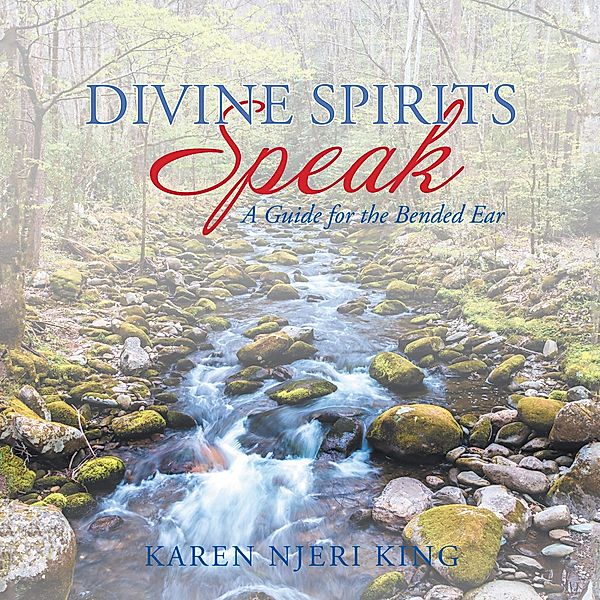 Divine Spirits Speak, Karen Njeri King