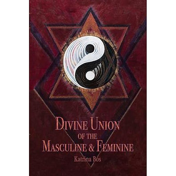 Divine Union of the Masculine & Feminine, Katrina Bos