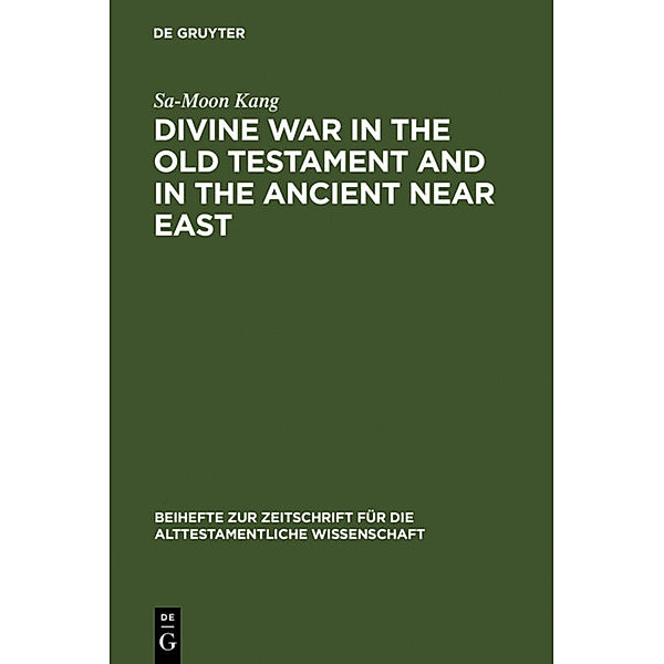 Divine War in the Old Testament and in the Ancient Near East, Sa-Moon Kang