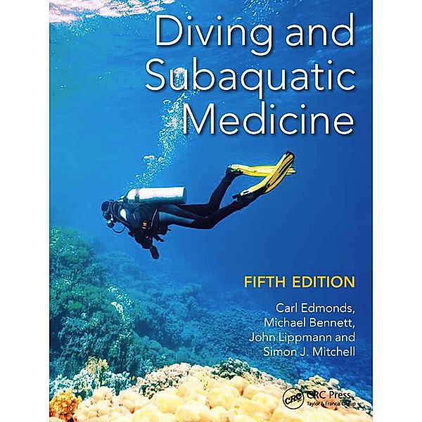 Diving and Subaquatic Medicine, Carl Edmonds, Michael Bennett, John Lippmann, Simon Mitchell