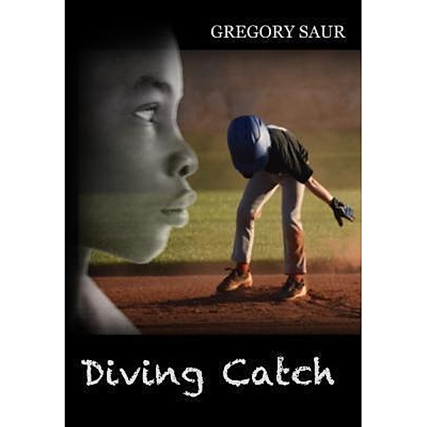 Diving Catch / Gregory Saur, Gregory Saur