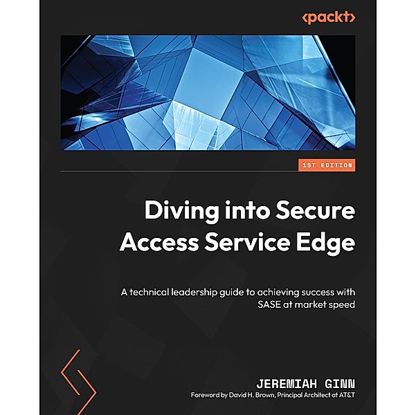 Diving into Secure Access Service Edge, Jeremiah
