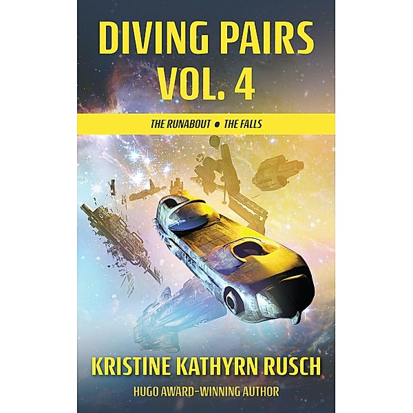 Diving Pairs Vol. 4: The Runabout & The Falls (The Diving Series) / The Diving Series, Kristine Kathryn Rusch