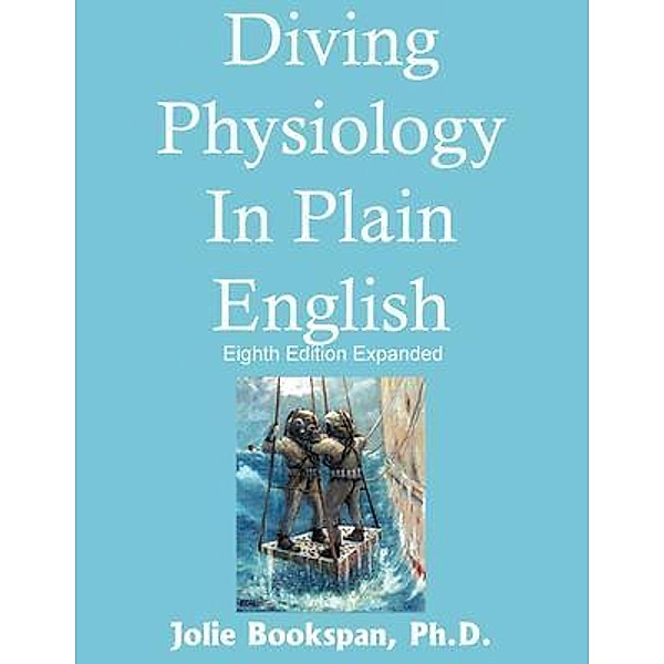 Diving Physiology In Plain English, Jolie Bookspan