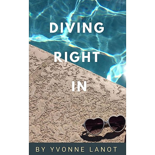 Diving Right In (Harperson Lake, #3), Yvonne Lanot