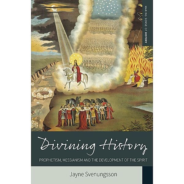 Divining History / Making Sense of History Bd.26, Jayne Svenungsson