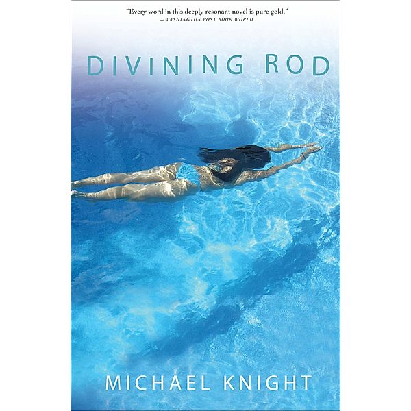 Divining Rod, Michael Knight
