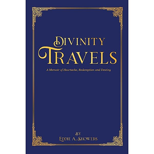 Divinity Travels, Eddie A. Showers