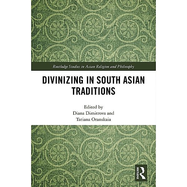 Divinizing in South Asian Traditions