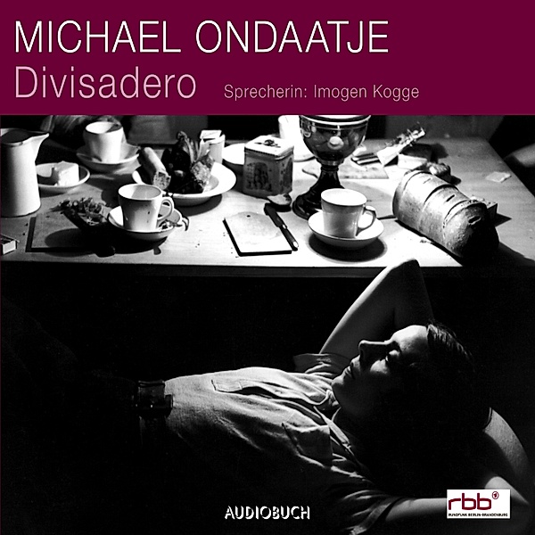 Divisadero (ungekürzt), Michael Ondaatje