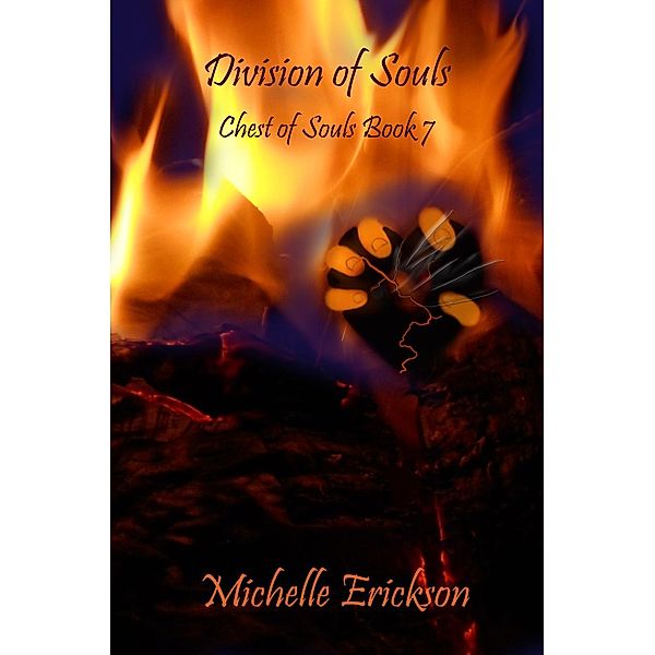 Division of Souls (Chest of Souls, #7) / Chest of Souls, Michelle Erickson