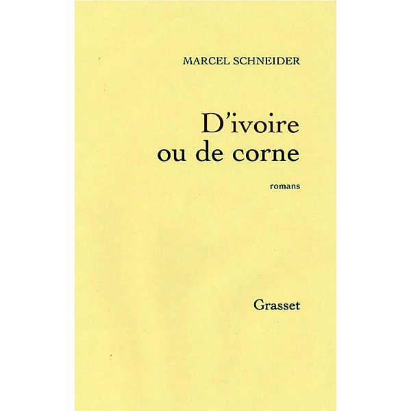 D'ivoire ou de corne / Littérature Française, Marcel Schneider