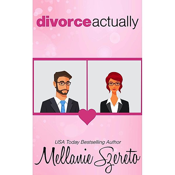 Divorce Actually, Mellanie Szereto