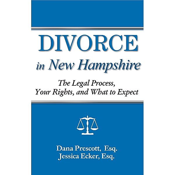 Divorce in New Hampshire / Addicus Books, Dana E Prescott