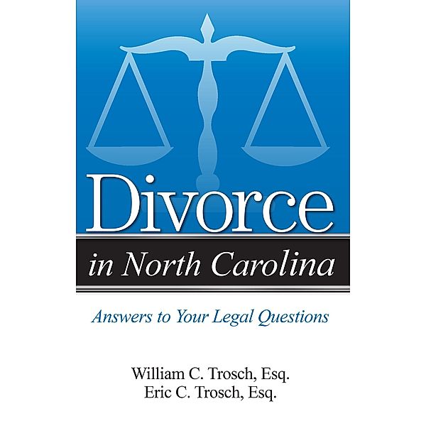 Divorce in North Carolina / Addicus Books, Eric Trosch