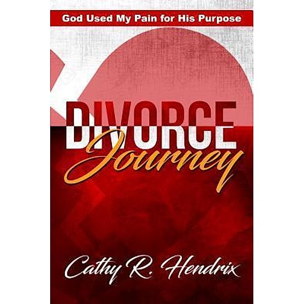 Divorce Journey, Hendrix R Cathy