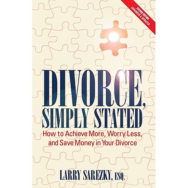 Divorce, Simply Stated (2nd Ed.), Larry Sarezky