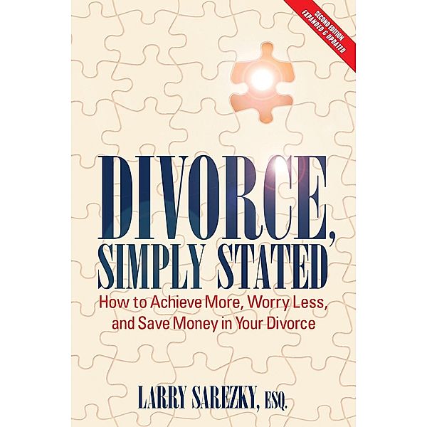 Divorce, Simply Stated (2nd ed.), Esq. Larry Sarezky