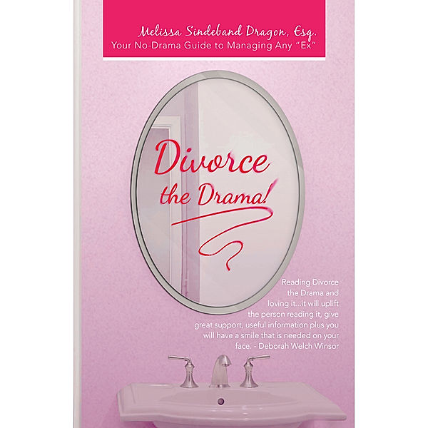 Divorce the Drama!, Melissa Sindeband Dragon Esq.