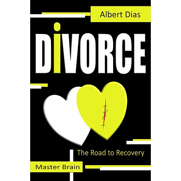 Divorce The Road to Recovery, Albert Dias