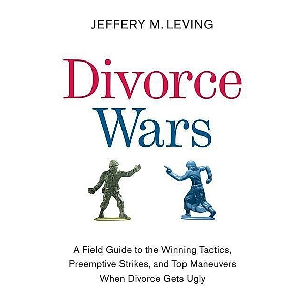 Divorce Wars, Jeffery M. Leving