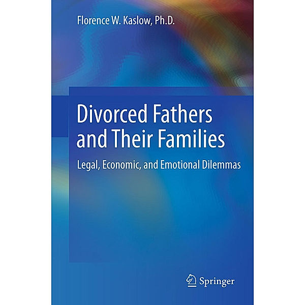 Divorced Fathers and Their Families, Florence W. Kaslow