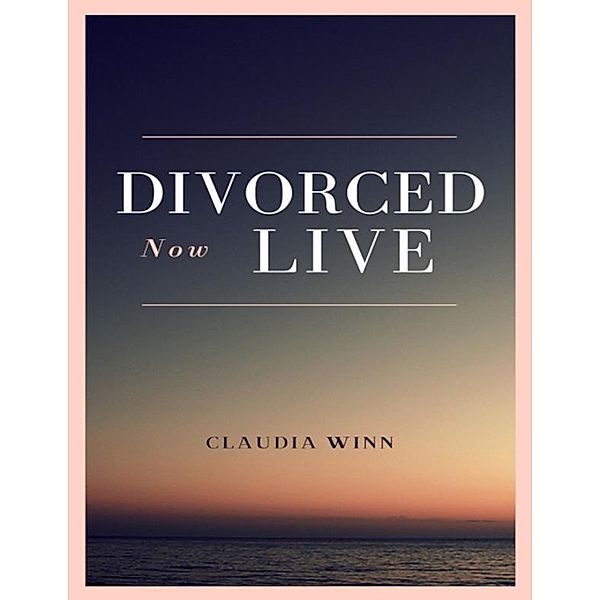 Divorced Now Live, Claudia Winn