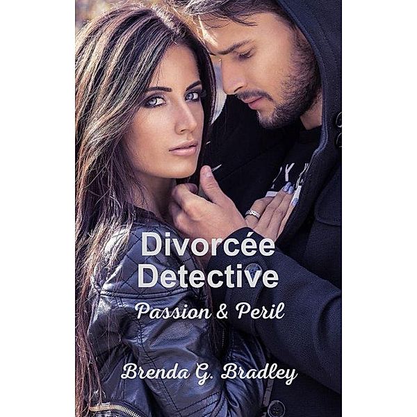 Divorcée Detective, Brenda G. Bradley