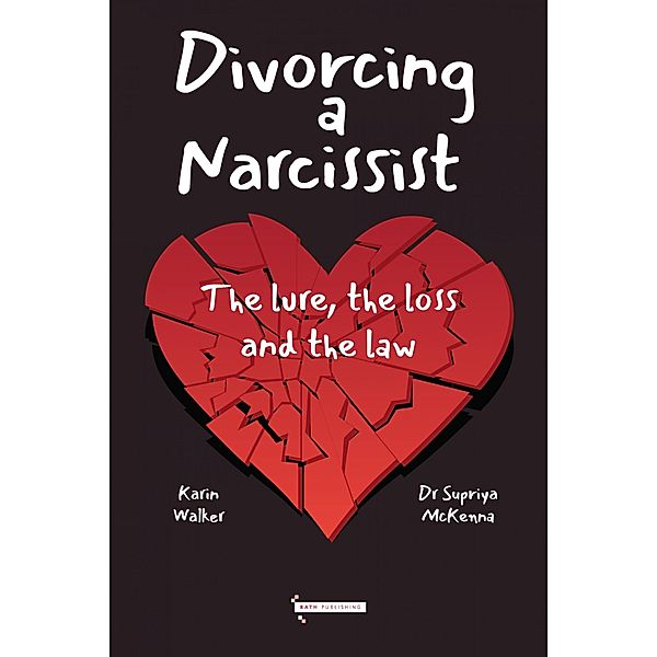 Divorcing a Narcissist, Supriya McKenna, Karin Walker