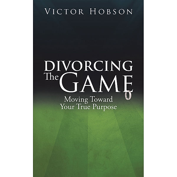 Divorcing the Game, Victor Hobson