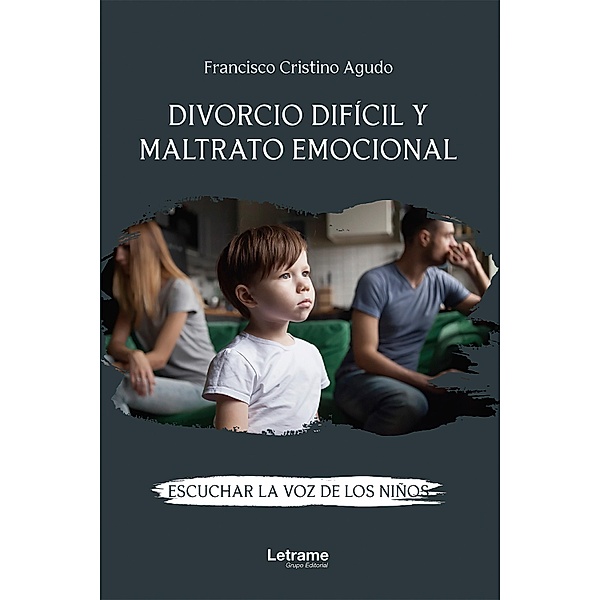 Divorcio difícil y maltrato emocional, Francisco Cristino Agudo