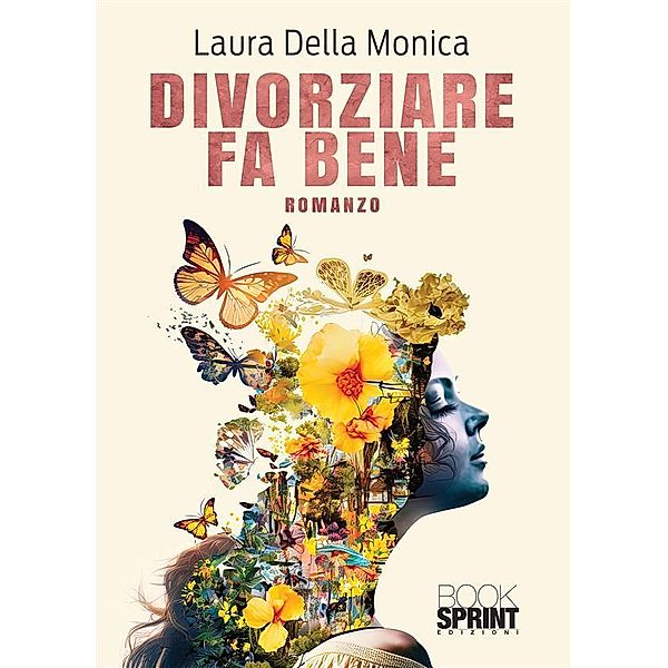 Divorziare fa bene, Laura Della Monica