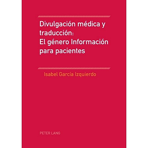 Divulgación médica y traducción: El género Información para pacientes, Isabel García-Izquierdo
