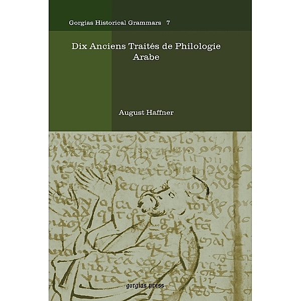 Dix Anciens Traités de Philologie Arabe, August Haffner