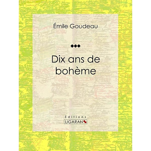 Dix ans de bohème, Ligaran, Émile Goudeau