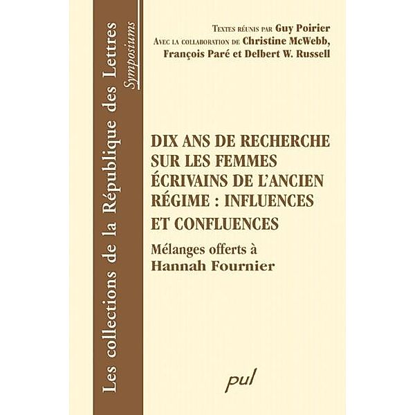 Dix ans de recherche sur les femmes ecrivains de l'ancien..., Guy Poirier Guy Poirier