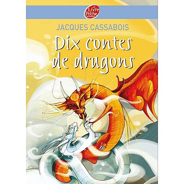 Dix Contes de dragons / Conte, Jacques Cassabois