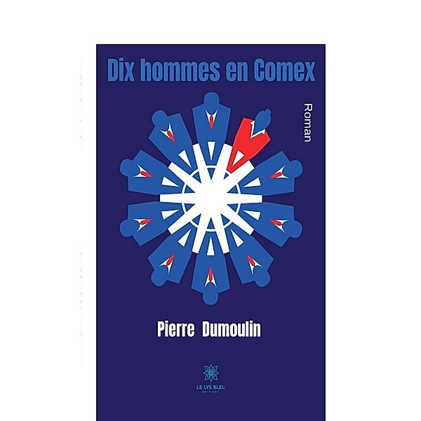 Dix hommes en Comex, Pierre Dumoulin