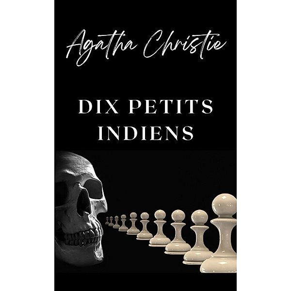 Dix petits Indiens (traduit), Agatha Christie