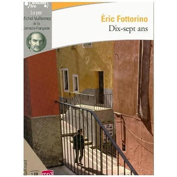 Dix-sept ans, 1 MP3-CD, Éric Fottorino
