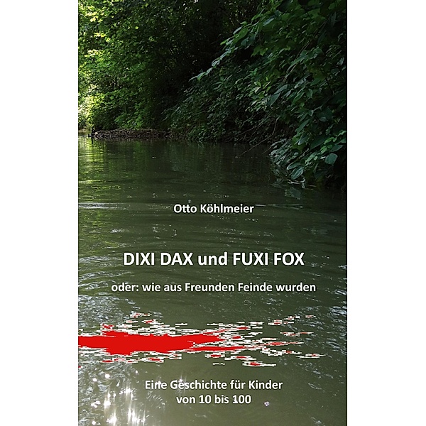Dixi Dax und Fuxi Fox, Otto Köhlmeier