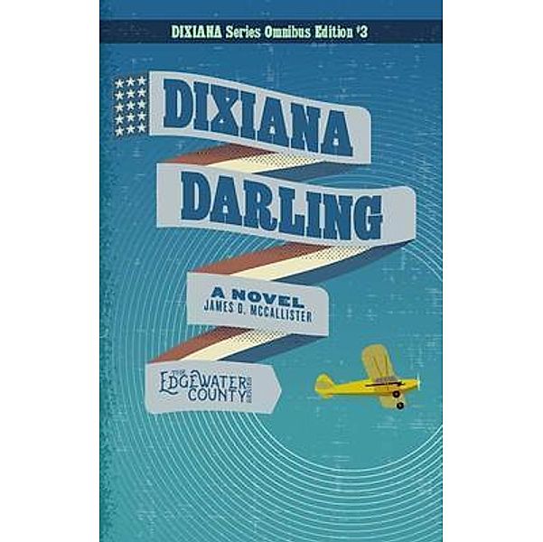 Dixiana Darling, James D McCallister