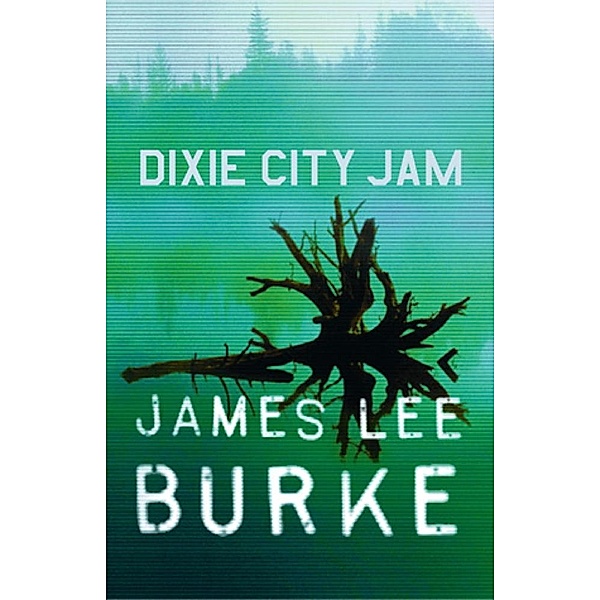 Dixie City Jam / Dave Robicheaux, James Lee Burke