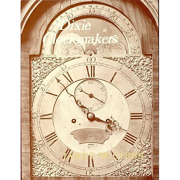 Dixie Clockmakers, James Gibbs