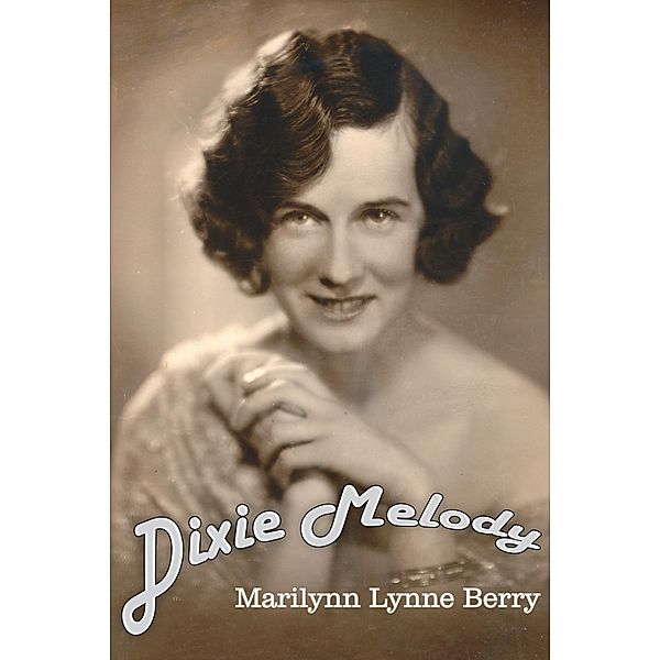 Dixie Melody, Marilynn Lynne Berry