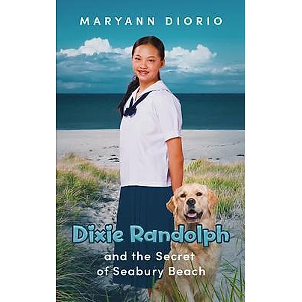 Dixie Randolph and the Secret of Seabury Beach / MaryAnn Diorio Enterprises, LLC, Maryann Diorio