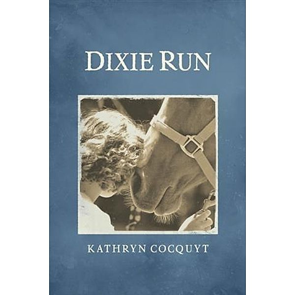 Dixie Run, Kathryn Cocquyt