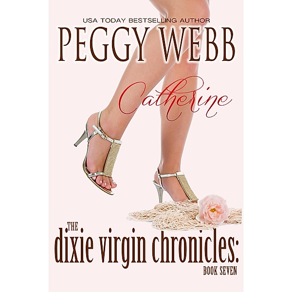Dixie Virgin Chronicles: Catherine (Book 7) / Peggy Webb, Peggy Webb