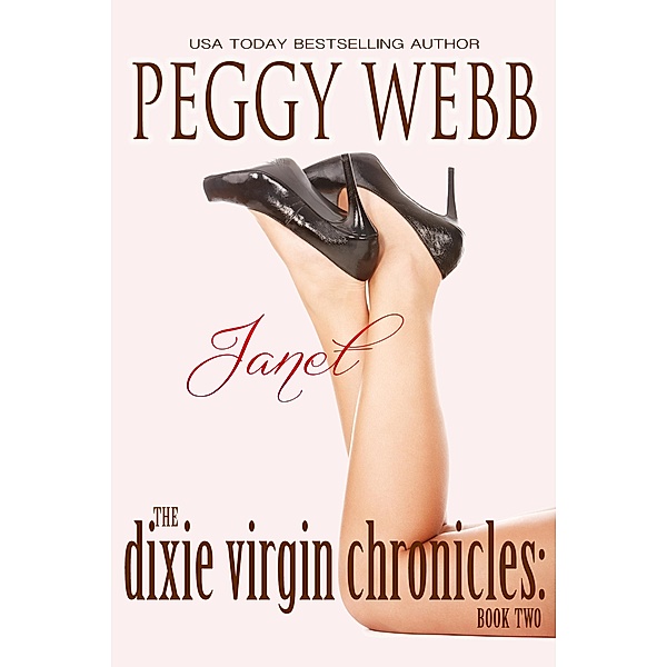 Dixie Virgin Chronicles: Janet (Book 2) / Peggy Webb, Peggy Webb