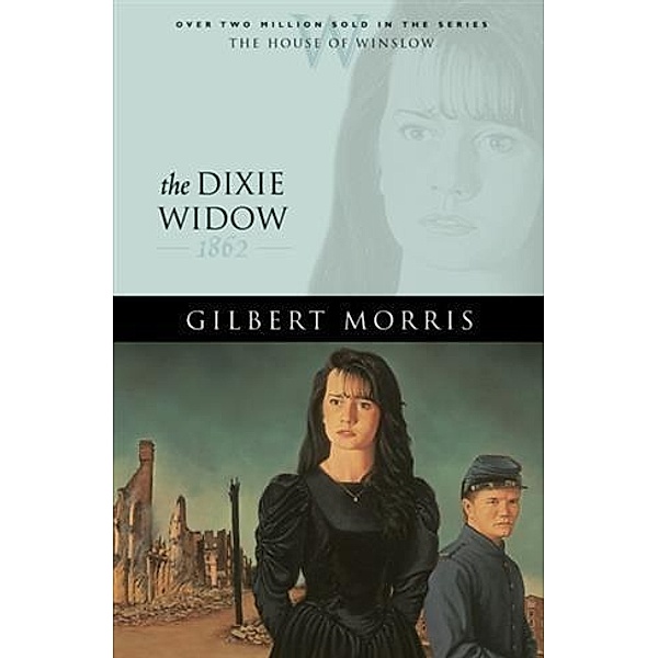 Dixie Widow (House of Winslow Book #9), Gilbert Morris